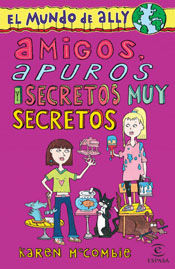 AMIGOS, APUROS Y SECRETOS MUY SECRETOS