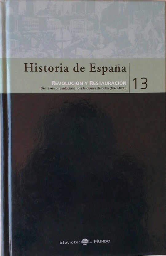 HISTORIA DE ESPAA 13. REVOLUCION Y RESTAURACIN
