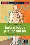 ENTRE LOBOS Y AUT�MATAS