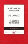 AY, CARMELA / EL LECTOR POR HORAS