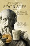 DESAYUNIO CON SOCRATES. LA FILOSOFIA DEL DIA A DIA