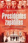 LOS PRESIDENTES EN ZAPATILLAS