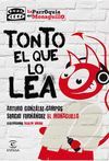 TONTO EL QUE LO LEA