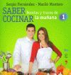 SABER COCINAR. RECETAS Y TRUCOS DE LA MA�ANA DE LA 1
