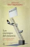 LOS ENEMIGOS DEL COMERCIO II. UNA HISTORIA MORAL DE LA PROPIEDAD