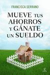 MUEVE TUS AHORROS Y G�NATE UN SUELDO