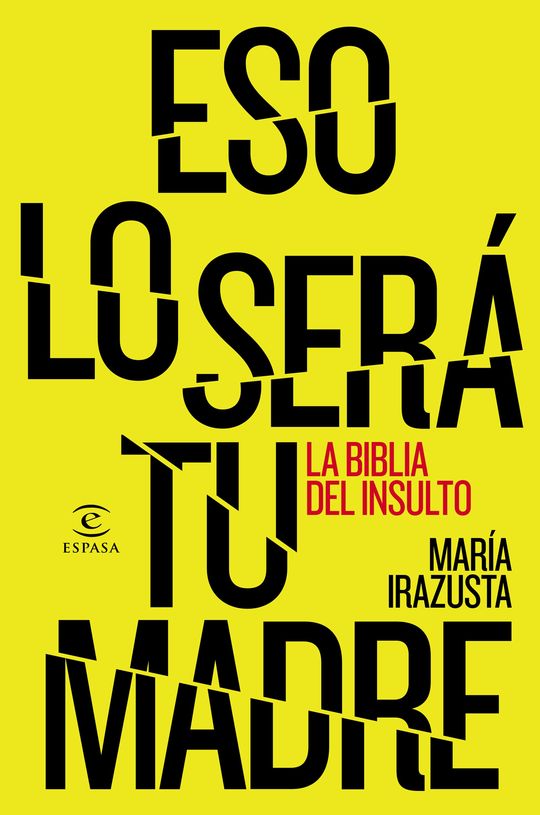 ESO LO SER� TU MADRE