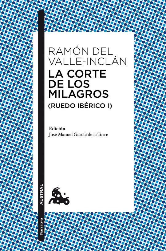 LA CORTE DE LOS MILAGROS (RUEDO IBRICO I)