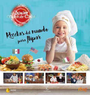 MASTERCHEF JUNIOR: RECETAS DEL MUNDO PARA FLIPAR