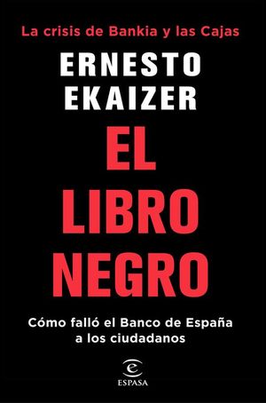 EL LIBRO NEGRO. LA CRISIS DE BANKIA Y LAS CAJAS