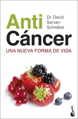 ANTICNCER. UNA NUEVA FORMA DE VIDA