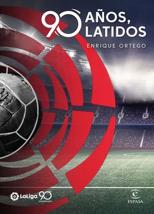 90 AOS, 90 LATIDOS. LA LIGA