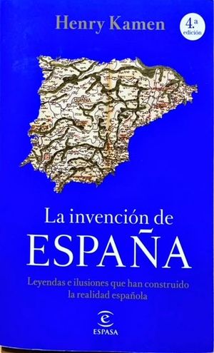 LA INVENCIÓN DE ESPAÑA