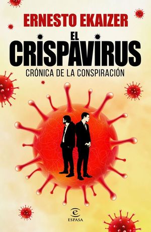 EL CRISPAVIRUS: CRONICA DE LA CONSPIRACIN