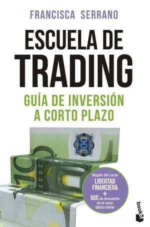 ESCUELA DE TRADING. GUIA DE INVERSIN A CORTO PLAZO