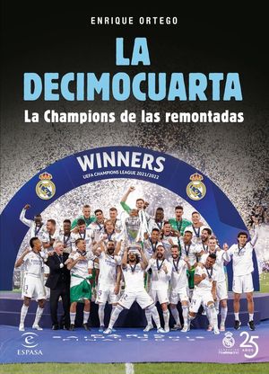 LA DECIMOCUARTA. LA CHAMPIONS DE LAS REMONTADAS