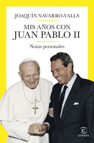 MIS A�OS CON JUAN PABLO II