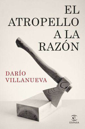 EL ATROPELLO A LA RAZ�N