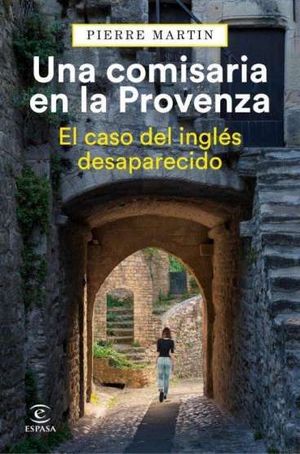 UNA COMISARIA EN LA PROVENZA. EL CASO DEL INGLS DESAPARECIDO