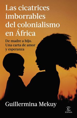 LAS CICATRICES IMBORRABLES DEL COLONIALISMO EN AFRICA