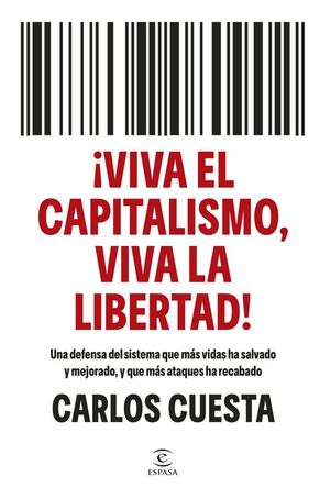 �VIVA EL CAPITALISMO, VIVA LA LIBERTAD!