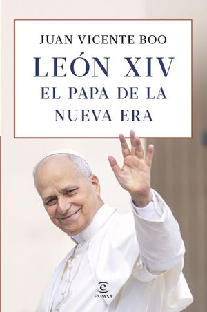 LE�N XIV: EL PAPA DE LA NUEVA ERA