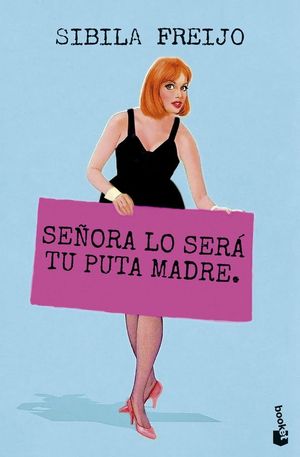 SE�ORA LO SERA TU PUTA MADRE
