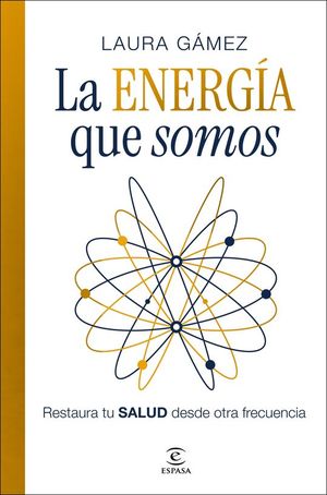 LA ENERGIA QUE SOMOS