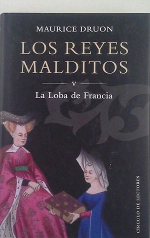 LOS REYES MALDITOS V - LA LOBA DE FRANCIA