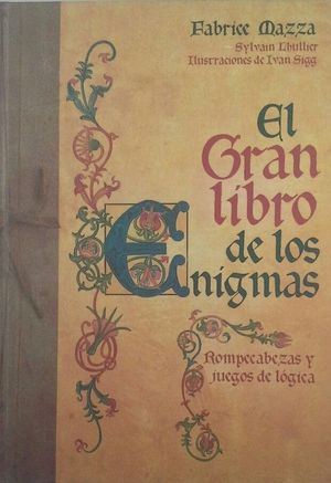 EL GRAN LIBRO DE LOS ENIGMAS - ROMPECABEZAS Y JUEGOS DE L�GICA