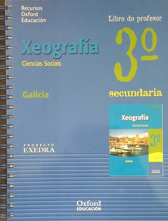 PROYECTO EXEDRA, GEOGRAFA, 3 ESO (GALICIA). LIBRO DEL PROFESOR