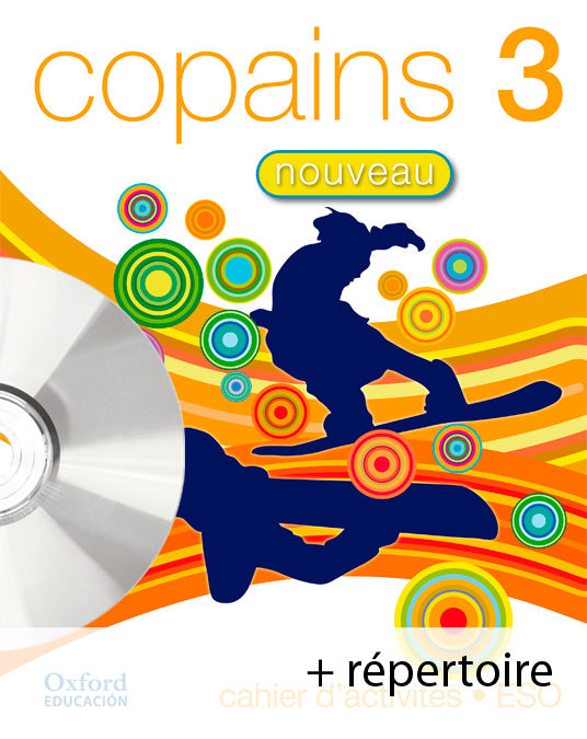 COPAINS NOUVEAU 3. PACK (CAHIER D'ACTIVITS + RPERTOIRE + CD-MULTIROM)