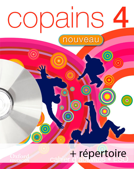 COPAINS NOUVEAU 4. PACK (CAHIER D'ACTIVITS + RPERTOIRE + CD-MULTIROM)