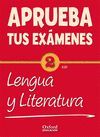 APRUEBA TUS EXMENES: LENGUA CASTELLANA Y LITERATURA 2 ESO