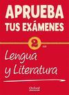 APRUEBA TUS EXMENES: LENGUA CASTELLANA Y LITERATURA 2 ESO