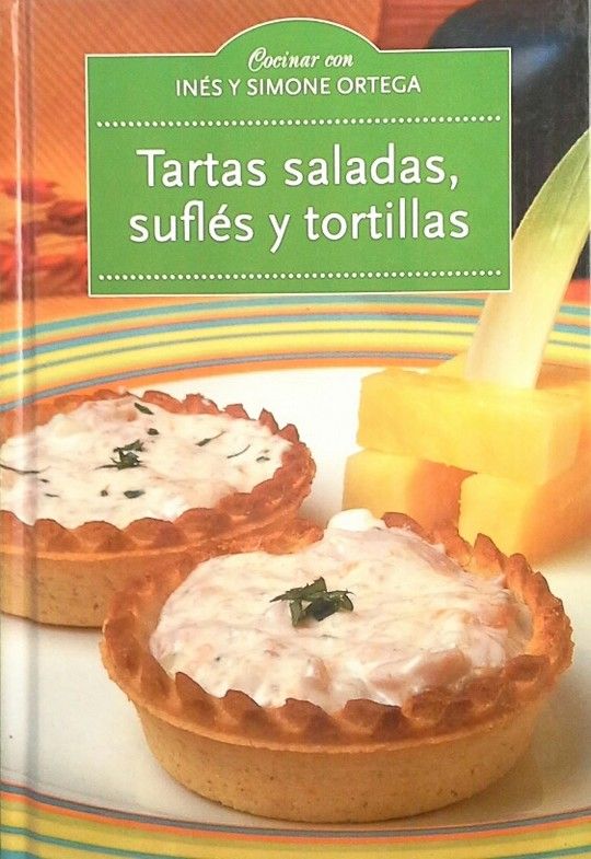 TARTAS SALADAS, SOUFFL�S Y TORTILLAS
