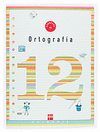 CUADERNO 12 DE ORTOGRAF�A. 4 PRIMARIA