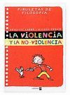 LA VIOLENCIA Y LA NO VIOLENCIA