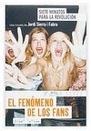SIETE MINUTOS PARA LA REVOLUCI�N: EL FEN�MENO DE LAS FANS