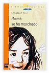 MAM� SE HA MARCHADO