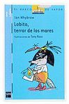 LOBITO, TERROR DE LOS MARES