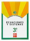 CUADERNO 3 DE MATEM�TICAS. 3 ESO. ECUACIONES Y SISTEMAS