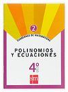 CUADERNOS DE MATEM�TICAS 2. 4 ESO. POLINOMIOS Y ECUACIONES