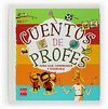 CUENTOS DE PROFES PARA LEER, COMPRENDER Y DIVERTIRSE