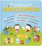 MI PRIMERA GRAN ENCICLOPEDIA