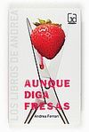 AUNQUE DIGA FRESAS