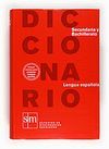 DICCIONARIO SECUNDARIA Y BACHILLERATO. LENGUA ESPA�OLA