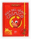 SAMSAM. GUIA DEL HEROE COSMICO (INC.MASCARA Y CAPA)