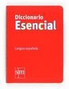 DICCIONARIO ESENCIAL. LENGUA ESPAOLA