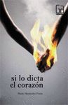 SI LO DICTA EL CORAZ�N